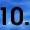 10.